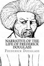 Narrative of the Life of Frederick Douglass Frederick Douglass