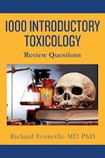 1000 Introductory Toxicology Review Questions