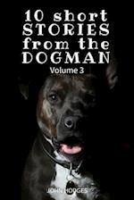 10 Short Stories from the Dogman Vol. 3