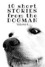 10 Short Stories from the Dogman Vol. 4