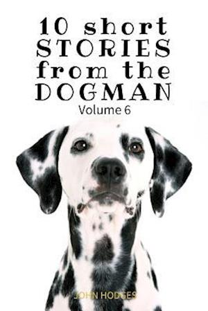 10 Short Stories from the Dogman Vol. 6