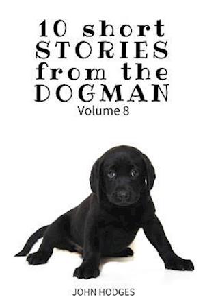 10 Short Stories from the Dogman Vol. 8