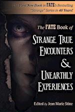 Strange True Encounters & Unearthly Experiences