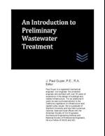 An Introduction to Preliminary Wastewater Treatment