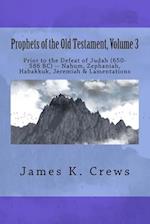 Prophets of the Old Testament, Volume 3