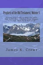 Prophets of the Old Testament, Volume 5