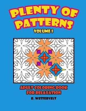 Plenty of Patterns, Adult Coloring Book for Relaxation