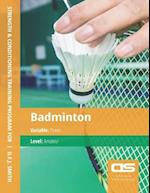 DS Performance - Strength & Conditioning Training Program for Badminton, Power, Amateur