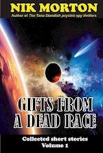 Gifts from a Dead Race
