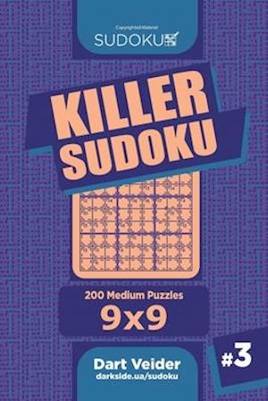 Killer Sudoku - 200 Medium Puzzles 9x9 (Volume 3)