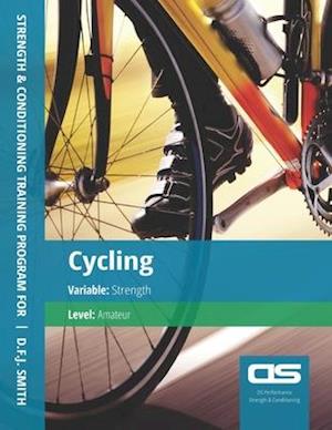 DS Performance - Strength & Conditioning Training Program for Cycling, Strength, Amateur