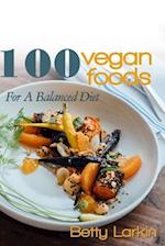 100 Vegan Foods For A Balanced Diet