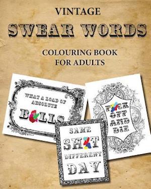 Vintage Swear Words Colouring Book for Adults