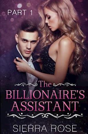 The Billionaire's Assistant - Part 1