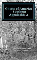 Ghosts of America - Southern Appalachia 2