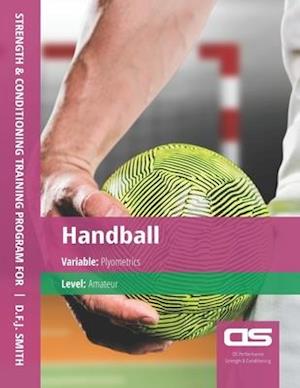 DS Performance - Strength & Conditioning Training Program for Handball, Plyometrics, Amateur