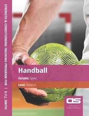 DS Performance - Strength & Conditioning Training Program for Handball, Speed, Advanced