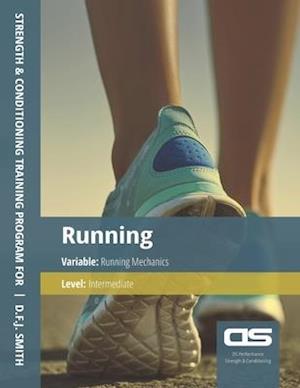 DS Performance - Strength & Conditioning Training Program for Running, Mechanics, Intermediate