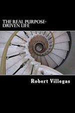 The REAL Purpose-Driven Life