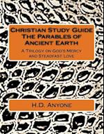 Christian Study Guide the Parables of Ancient Earth