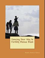 Dancing Your Way to Fertility Bonus Book