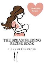 The Breastfeeding Recipe Book