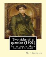 Two Sides of a Question (1901). by