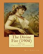 The Divine Fire (1904). by