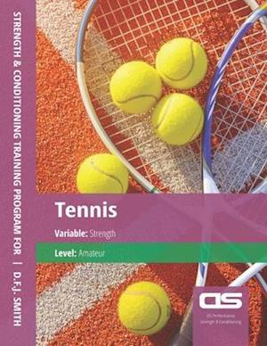 DS Performance - Strength & Conditioning Training Program for Tennis, Strength, Amateur