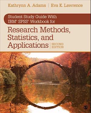 Student Study Guide With IBM (R) SPSS (R) Workbook for Research Methods, Statistics, and Applications 2e