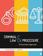 Criminal Law and Procedure : A Courtroom Approach