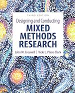 Designing & Conducting Mixed Methods Research 3e + Plano Clark