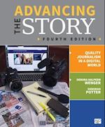 Advancing the Story : Quality Journalism in a Digital World