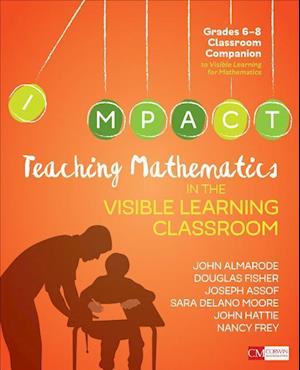 Teaching Mathematics in the Visible Learning Classroom, Grades 6-8