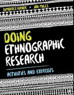 Doing Ethnographic Research : Activities and Exercises