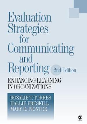 Evaluation Strategies for Communicating and Reporting : Enhancing Learning in Organizations