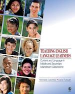 Teaching English Language Learners : Content and Language in Middle and Secondary Mainstream Classrooms