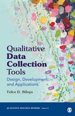Qualitative Data Collection Tools : Design, Development, and Applications