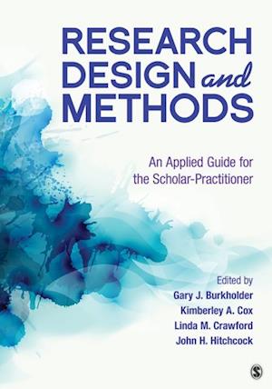 Research Design and Methods : An Applied Guide for the Scholar-Practitioner