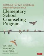 Hatching Tier Two and Three Interventions in Your Elementary School Counseling Program