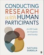 Conducting Research with Human Participants : An IRB Guide for Students and Faculty