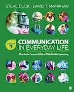 Communication in Everyday Life : The Basic Course Edition With Public Speaking