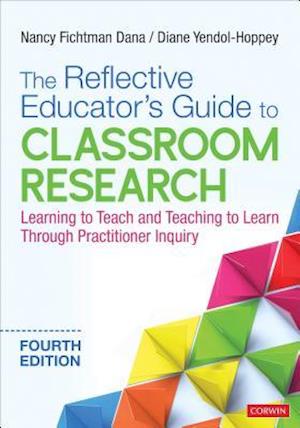 The Reflective Educator's Guide to Classroom Research