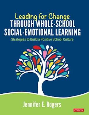 Leading for Change Through Whole-School Social-Emotional Learning