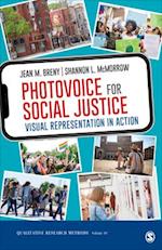Photovoice for Social Justice : Visual Representation in Action
