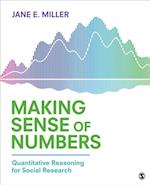 Making Sense of Numbers : Quantitative Reasoning for Social Research
