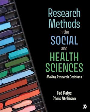 Research Methods in the Social and Health Sciences : Making Research Decisions