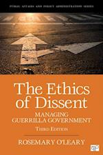 The Ethics of Dissent : Managing Guerrilla Government