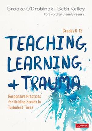 Teaching, Learning, and Trauma, Grades 6-12