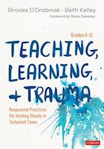 Teaching, Learning, and Trauma, Grades 6-12